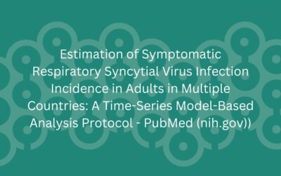 Estimation of Symptomatic Respiratory Syncytial Virus Infection Incidence in Adults in Multiple Countries: A Time-Series Model-Based Analysis Protocol – PubMed (nih.gov)