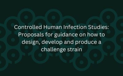 Controlled Human Infection Studies: Proposals for guidance on how to design, develop and produce a challenge strain